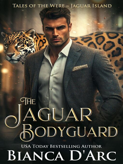 Title details for The Jaguar Bodyguard by Bianca D'Arc - Available